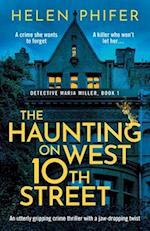 The Haunting on West 10th Street: A totally gripping supernatural crime thriller 