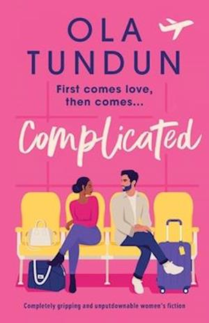 Complicated: Completely gripping and unputdownable women's fiction