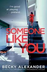 Someone Like You: An absolutely unputdownable psychological thriller 