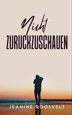 Nicht Zurückzuschauen