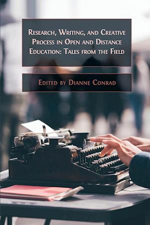 Research, Writing, and Creative Process in Open and Distance Education