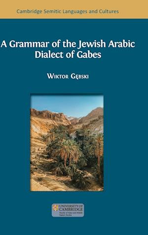 A Grammar of the Jewish Arabic Dialect of Gabes