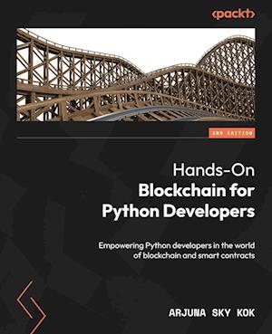 Hands-On Blockchain for Python Developers - Second Edition