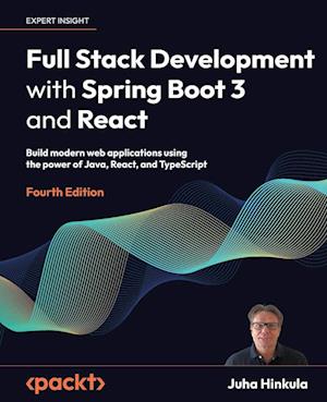 Full Stack Development with Spring Boot 3 and React - Fourth Edition