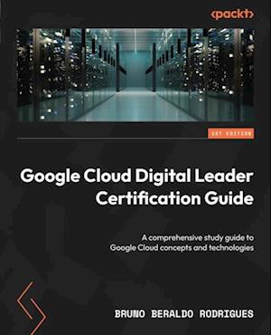 Google Cloud Digital Leader Certification Guide