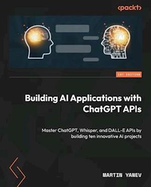 Building AI Applications with ChatGPT APIs