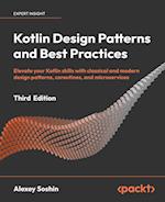 Kotlin Design Patterns and Best Practices - Third Edition