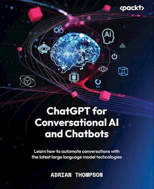 ChatGPT for Conversational AI and Chatbots