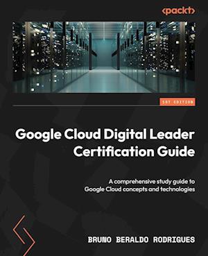 Google Cloud Digital Leader Certification Guide