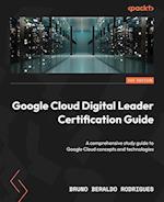 Google Cloud Digital Leader Certification Guide