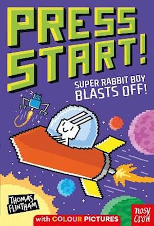 Press Start! Super Rabbit Boy Blasts Off!