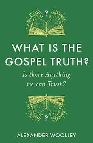 What is the Gospel Truth?