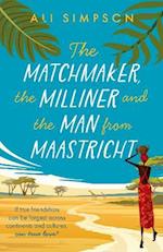 The Matchmaker, The Milliner and the Man from Maastricht