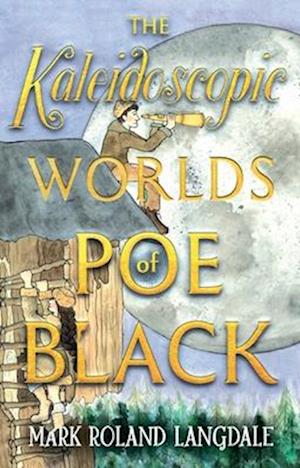 The Kaleidoscopic World's of Poe Black