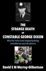 The Strange Death of Constable George Dixon