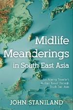 Midlife Meanderings in S E Asia