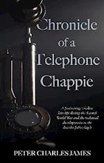 Chronicle of a Telephone Chappie