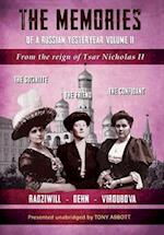 The Memories of a Russian Yesteryear - Volume II: From the reign of Nicholas II 