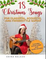 18 Christmas Songs for Classical, Acoustic, and Fingerstyle Guitar 