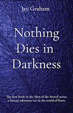 Nothing Dies in Darkness