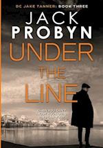 Under the Line: A gripping British detective crime thriller 