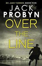 Over the Line: A gripping British detective crime thriller 