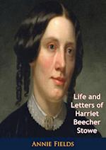 Life and Letters of Harriet Beecher Stowe