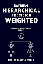 Bayesian hierarchical precision-weighted prediction and its insight results