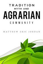 Tradition, Myth and Agrarian Community