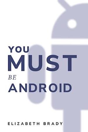 you must be android