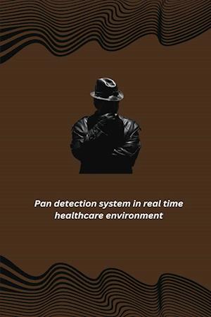 Pan detection system in real time healthcare environment