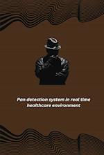 Pan detection system in real time healthcare environment 