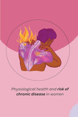 Physiological health and risk of chronic disease in women