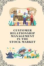 Customer relationship management in stock market 