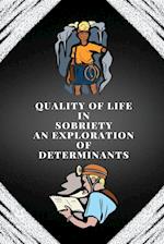 Quality of life in sobriety an exploration of determinants