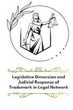 Legislative Dimension and judicial response of trademark in legal network 