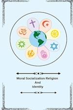 Moral socialization religion and identity 