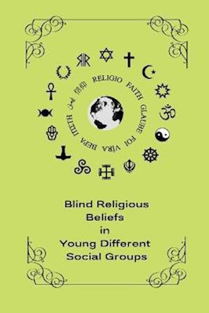 Blind religious beliefs in young different social groups