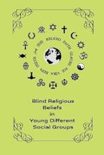 Blind religious beliefs in young different social groups 
