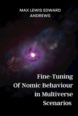 Fine-Tuning of Nomic Behavior in Multiverse Scenarios