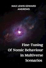 Fine-Tuning of Nomic Behavior in Multiverse Scenarios
