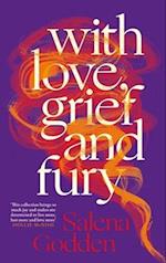 With Love, Grief and Fury