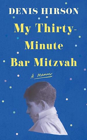 My Thirty-Minute Bar Mitzvah