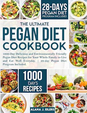 The Ultimate Pegan Diet Cookbook