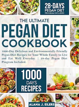 The Ultimate Pegan Diet Cookbook