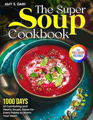 The Super Soup Cookbook