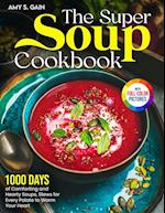 The Super Soup Cookbook