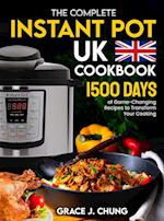 The Complete Instant Pot UK Cookbook