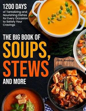 The Big Book of Soups, Stews and More