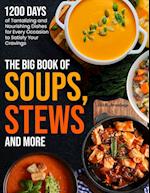 The Big Book of Soups, Stews and More